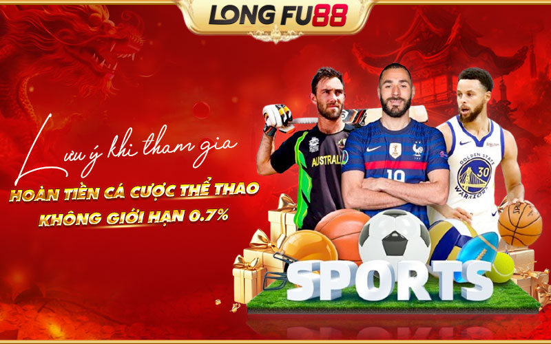 Các lưu ý quan trọng để nhận hoàn tiền cược Thể Thao 0.7%