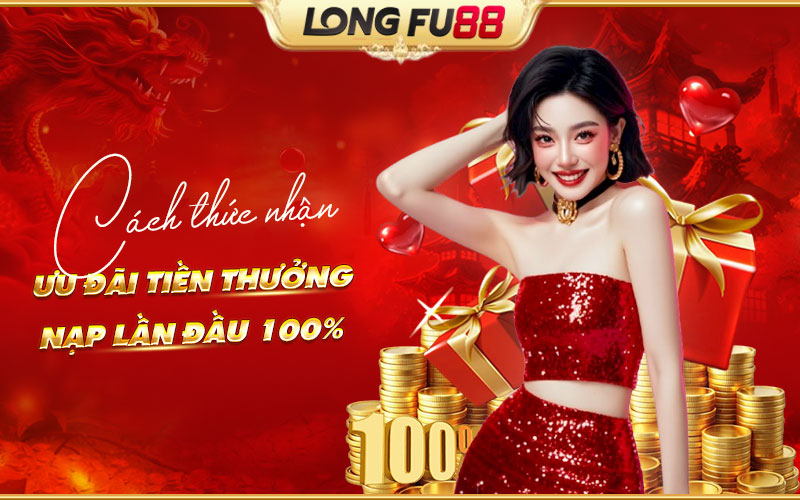 Điều kiện và cách nhận khuyến mãi nạp đầu 100% Điều kiện và cách nhận khuyến mãi nạp đầu 100%