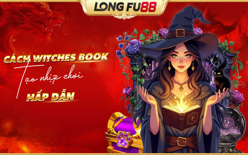 Cơ chế vận hành của Witches Book