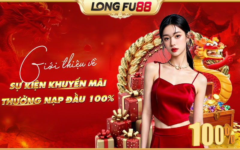 Tiền thưởng nạp lần đầu 100%