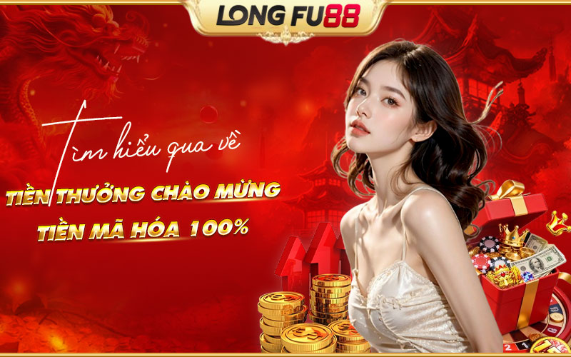 Thông tin về chương trình khuyến mãi tiền mã hóa 100% tại Longfu88