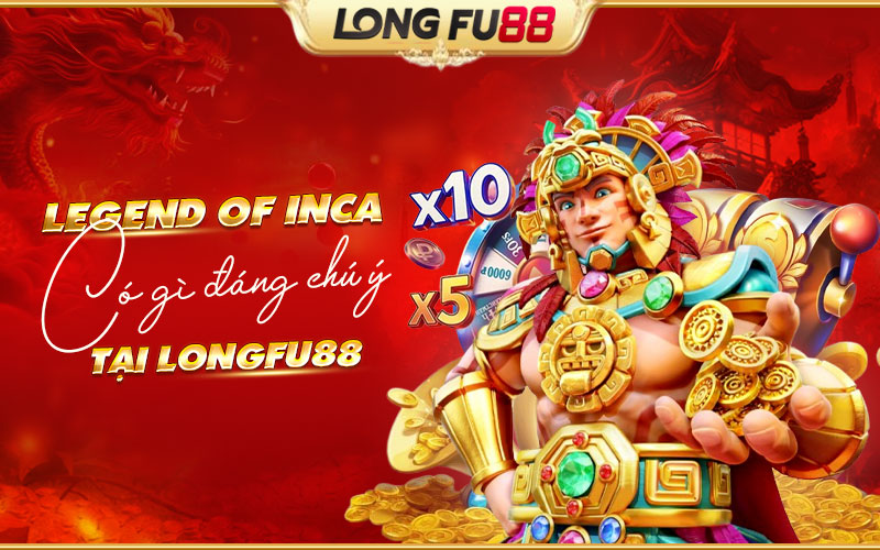 Những điều đáng chú ý tại Legend of Inca